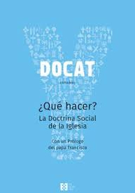 ¿Qué hacer? La Doctrina Social de la Iglesia